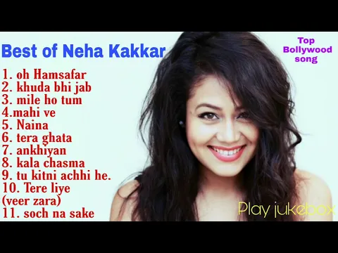 Download MP3 Top 10 Songs Of Neha Kakkar \\\\ Best Of Neha Kakkar Songs Latest Bollywood - INDIAN Heart songs