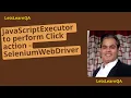JavaSriptExecutor to perform Click Action - Selenium WebDriver Hindi