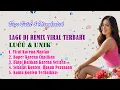 Download Lagu Nonstop DJ Remix Viral Terbaru | Lagu TikTok Hits Indonesia Full Bass Terbaru | Lagu Unik \u0026 Lucu