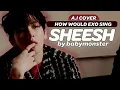 Download Lagu HOW WOULD EXO (엑소) SING 'SHEESH' by BABYMONSTER? (A.I COVER) [OT8]