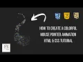 How to Create a Colorful Mouse Pointer Animation HTML CSS Tutorial