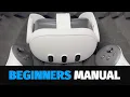 Meta Quest 3 VR Headset Setup Manual Guide for Beginners - New to Meta Quest Complete Guide