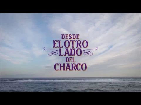 Trailer del documental "Desde el otro lado del charco"
