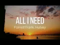 Forrest Frank, Hulvey - ALL I NEED (Lyrics)