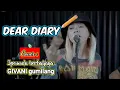 Lagu DEAR DIARY - Cover 3pemuda berbahaya \u0026 Givani gumilang (lirik)