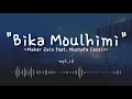 Bika Moulhimi ~ Maher Zain feat. Mustafa Ceceli | Lirik