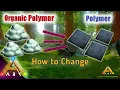 How to Convert Organic Polymer to Regular Polymer in Ark Mobile Revamp