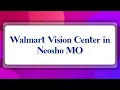 Top 10 Walmart Vision Center in Neosho MO