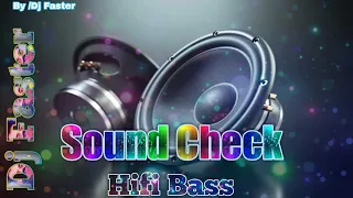 Download Sound Check Dj Faster 2022 | Hifi Bass 101% Father Sound 🎧🎧🎧🎧 #Dj_Faster MP3