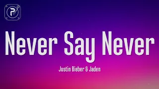 Justin Bieber Never Say Never Lyrics Ft Jaden Smith 