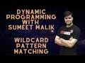 Wildcard Matching Dynamic Programming Leetcode Hard Solutions