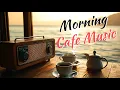 Download Lagu Cafe Music Morning Vol.3 | รวมเพลงสากลเพราะๆ ฟังสบาย เริ่มต้นวันใหม่ - Chill Story Cafe