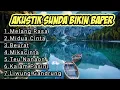 Download Lagu Akustik Sunda Bikin Baper