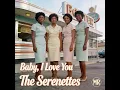 Lagu The Serenettes – Baby, I Love You (1960s Girl Group Style • Ronettes / Crystals Inspired)