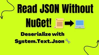 Read JSON in C Without NuGet Packages Deserialize with System Text Json