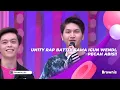 Download Lagu UN1TY RAP BATTLE SAMA IGUN WENDI, PECAH ABIS!! | BROWNIS (27/8/21) P1