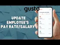 HOW TO UPDATE AN EMPLOYEE PAY RATE OR SALARY IN GUSTO