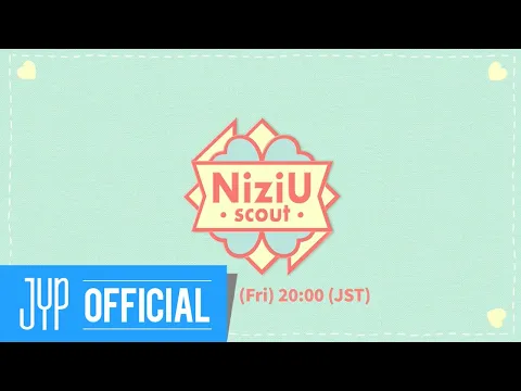 「NiziU Scout」Teaser