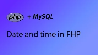 PHP MySQL Tutorial 42 - Date and time