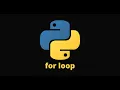 For Loops in Python For Beginners