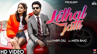 Pake Suit Boot Lake Ve Tu Enka| LETHAL JATTI (Official Video) Harpi Gill ft Mista|Gal Sun Tu  Mundya