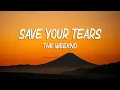 The Weeknd - Save Your Tears (Lyrics)