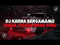 DJ TERASA INDAH STYLE DOR V2 || DJ KARNA BERSAMAMU SEMUA TERASA INDAH JEDAG JEDUG VIRAL TIKTOK
