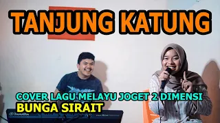 tanjung katung cover lagu melayu joget 2 dimensi bunga sirait fikrianshori19