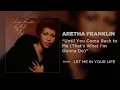 Aretha Franklin - Until You Come Back to Me (That's What I'm Gonna Do) (Official Audio)