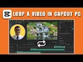 How to Loop a in CapCut PC 2026