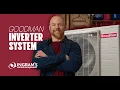 The Cold Standard Goodman Inverter Heat Pump System