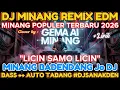 Lagu LICIN SAMO LICIN DJ MINANG EDM REMIX POPULER TERBARU 2026 BADENDANG Jo DJ, BASS ++ AUTO #djsanakden 