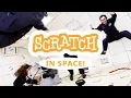 Scratch In Space