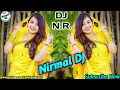 Download Lagu Odhni Odhke Nachu || ओडनी ओड के नाचू || Dj Remix Song Nirmal DJ