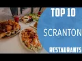 Top 10 Best Restaurants to Visit in Scranton USA - English
