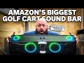 Testing Amazon s MASSIVE New Golf Cart Sound Bar