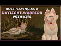 Roleplaying as a DAYLIGHT WARRIOR WITH KITS Warrior Cats Ultimate Edition