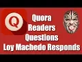 Quora Readers Questions - Quora With Loy Machedo Episode 1