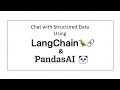 Chat with Structured Data using LangChain and PandasAI