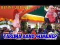 Panen Saweran, Taruna Band - Benni Judhuh (Bukan Jodoh)