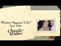 Chandler Walters - Whatever Happened To Us (Lyric Video)