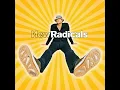 Lagu New Radicals - You Get What You Give