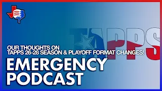 THE NEW TAPPS PLAYOFFS SCHEDULE FORMATS A TXPS EMERGENCY PODCAST