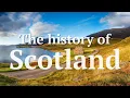 Download Lagu The History of Scotland