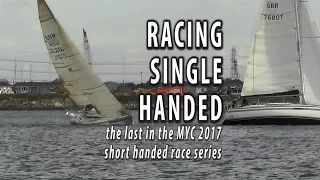 SINGLE HANDED SAILING. The final race in the 2017 MYC short handed series