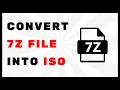 How to Convert 7Z file into ISO