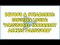 DevOps SysAdmins BGPmon login Password incorrect access password