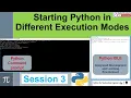 Starting Python in Different Execution Modes Command prompt IDLE