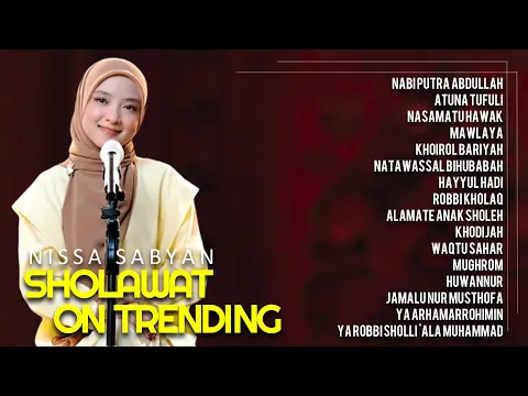 Download MP3 NABI PUTRA ABDULLAH - NISSA SABYAN - KUMPULAN LAGU SHOLAWAT PILIHAN - FULL SHOLAWAT NISSA SABYAN