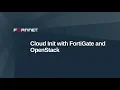 Using Cloud Init with FortiGate in OpenStack